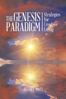 The Genesis Paradigm : Strategies for Creative Living