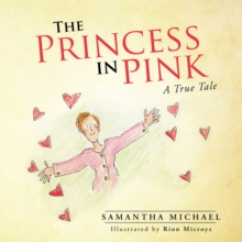 The Princess in Pink : A True Tale