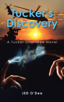 Tucker's Discovery : A Tucker Cherokee Novel