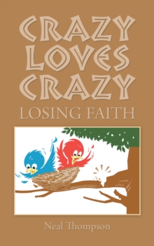 Crazy Loves Crazy : Losing Faith