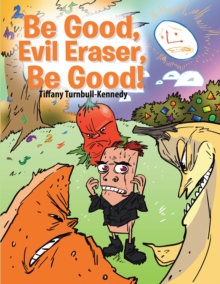 Be Good, Evil Eraser, Be Good!