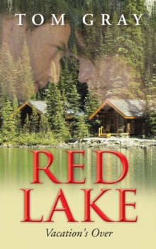 Red Lake : Vacation's Over