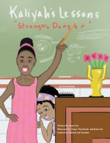 Kaliyah's Lesson : Stranger Danger