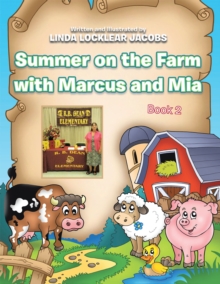 Summer on the Farm with Marcus and Mia : Book 2