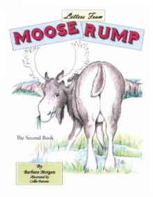 Letters from Moose Rump : The Second Book