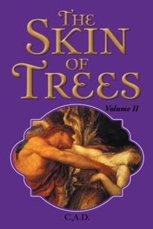 The Skin of Trees : Volume Ii