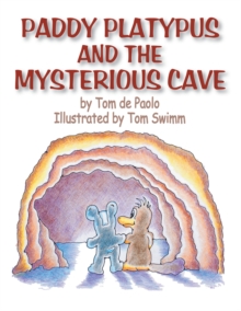 Paddy Platypus and the Mysterious Cave