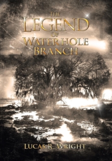 The Legend of Waterhole Branch