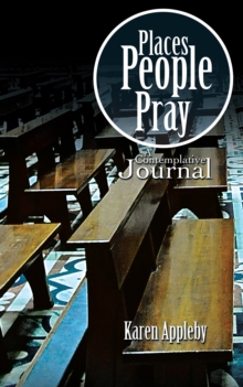 Places People Pray : A Contemplative Journal