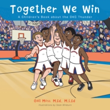 Together We Win : A Children's Book About the Okc Thunder