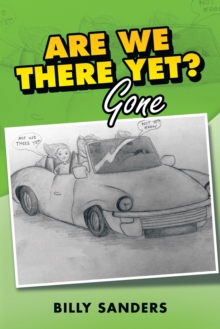 Are We There Yet? : Gone