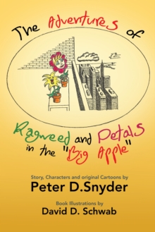 The Adventures of Ragweed and Petals in the "Big Apple"