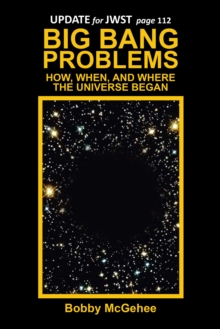 Big Bang Problems : How, When, and Where the Universe Began