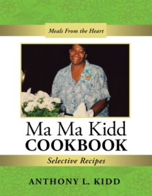 Ma Ma Kidd Cookbook : Selective Recipes