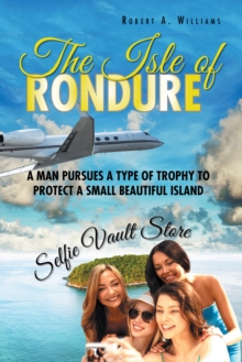 The Isle of Rondure : A Man Pursues a Type of Trophy to Protect a Small Beautiful Island