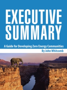 Executive Summary : A Guide for Developing Zero Energy Communities