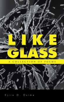 Like Glass : A Collection of Poems