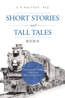 Short Stories and Tall Tales : Book Iii