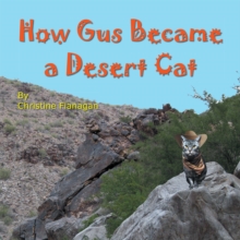 How Gus Became a Desert Cat