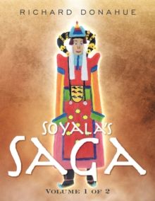 Soyala's Saga : Volume 1 of 2