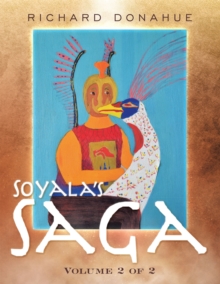 Soyala's Saga : Volume 2 of 2