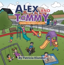 Alex and Tommy : Young Children's Safety