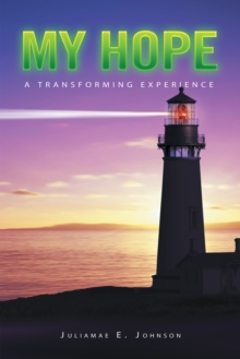 My Hope : A Transforming Experience