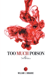 Too Much Poison : Stories