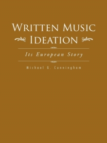 Written Music Ideation : Its European Story