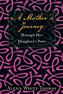 A Mother's Journey Through Her Daughter's Pain