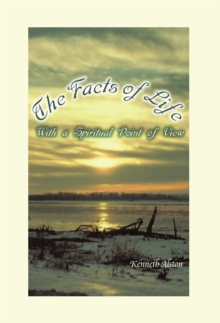 The Facts of Life : With a Spiritual Point of View