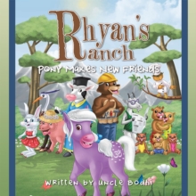 Rhyan's Ranch : Pony Makes New Friends