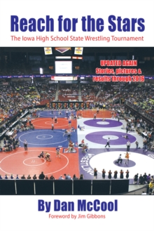 Reach for the Stars : The Iowa High School State Wrestling Tournament