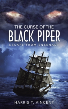 The Curse of the Black Piper : Escape from Ensenada