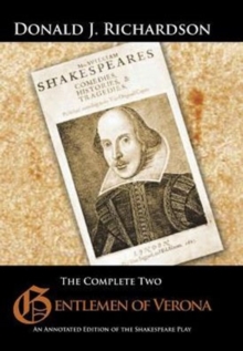 The Complete Two Gentlemen of Verona : An Annotated Edition of the Shakespeare Play