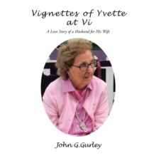 Vignettes of Yvette at Vi : A Love Story of a Husband for His Wife