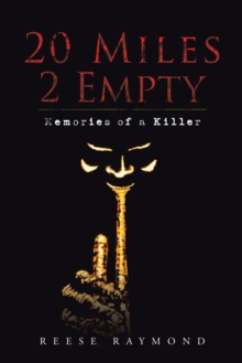 20 Miles 2 Empty : Memories of a Killer