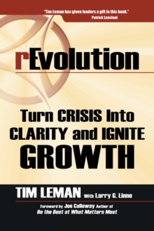 Revolution : Turn Crisis into Clarity and Ignite Growth