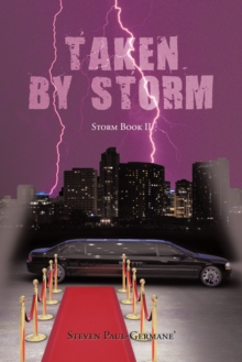 Taken by Storm : Storm Book Ii