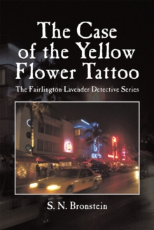 The Case of the Yellow Flower Tattoo : The Fairlington Lavender Detective Series