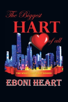 The Biggest Hart of All : The Windy City Hart Series