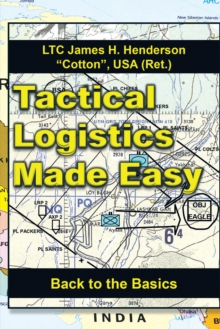 Tactical Logistics Made Easy : Back to the Basics