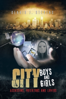 City Boys and Girls : Assassins, Predators and Lovers