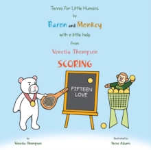 Tennis for Little Humans by Baron and Monkey with a Little Help from Venetia Thompson : Scoring