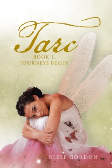 Tarc : Book 1: Journeys Begin