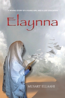 Elaynna : A Moving Story of a Young Girl and a Lost Education