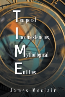 T.I.M.E : Temporal Inconsistencies, Mythological Entities