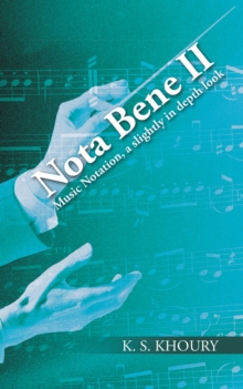 Nota Bene Ii : Music Notation, a Slightly in Depth Look