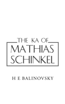 The Ka of Mathias Schinkel