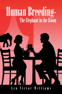 Human Breeding-The Elephant in the Room